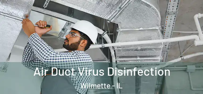 Air Duct Virus Disinfection Wilmette - IL