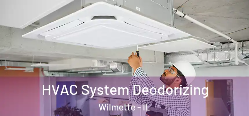  HVAC System Deodorizing Wilmette - IL